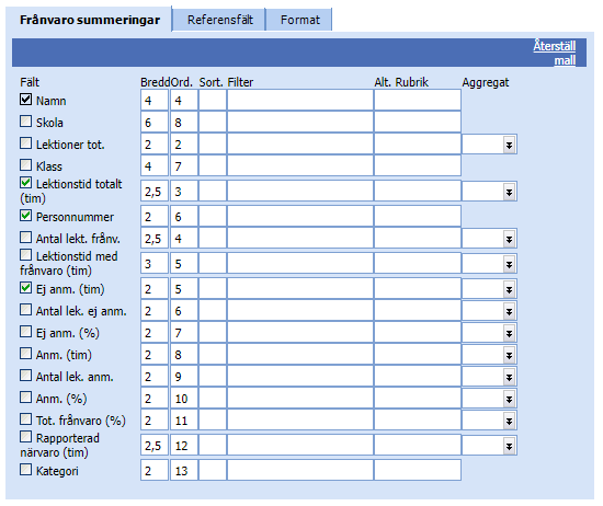 Markera alternativen Lektionstid totalt (tim), Personnummer, Ej anm.(tim). Avmarkera &ouml;vriga f&auml;lt.