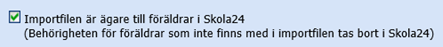 Checkboxen visar att importfilen &auml;r &auml;gare