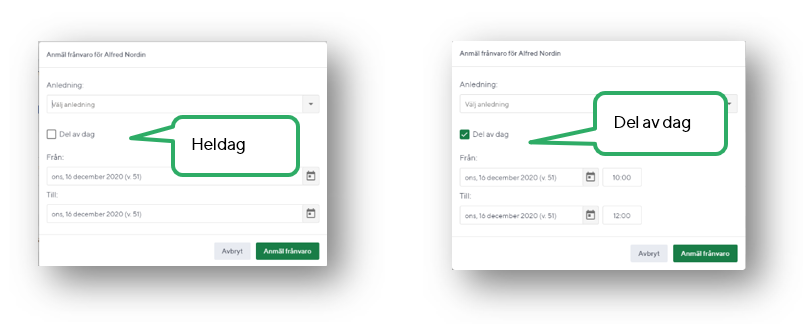 F&ouml;r fr&aring;nvaro del av dag markeras checkboxen Del av dag och start- och sluttid anges.